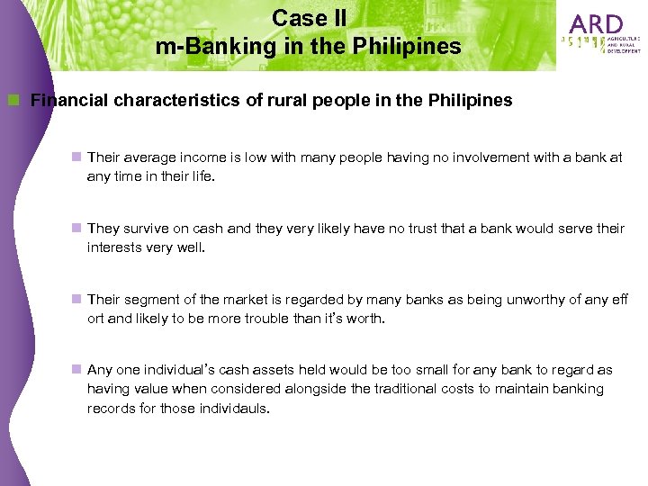 Case II m-Banking in the Philipines n Financial characteristics of rural people in the