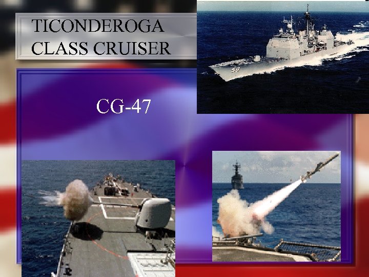 TICONDEROGA CLASS CRUISER CG-47 