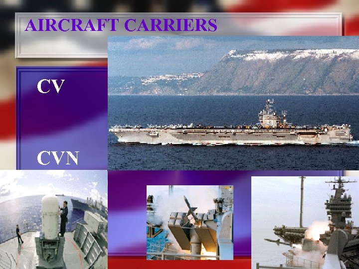 AIRCRAFT CARRIERS CV CVN 