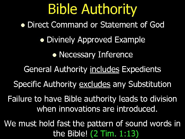 Bible Authority l Direct Command or Statement of God l Divinely Approved Example l