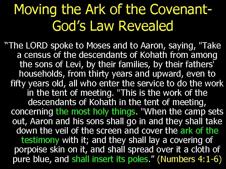 Moving the Ark of the Covenant. God’s Law Revealed “The LORD spoke to Moses