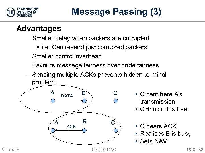 Message Passing (3) Advantages – Smaller delay when packets are corrupted • i. e.