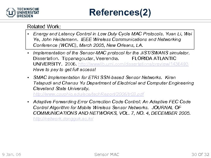 References(2) Related Work: • Energy and Latency Control in Low Duty Cycle MAC Protocols.