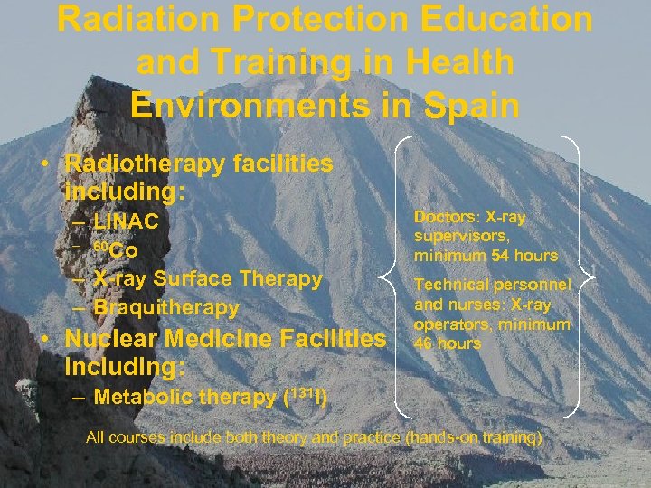 Radiation Protection Education and Training in Health Environments in Spain • Radiotherapy facilities including: