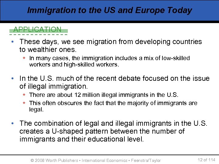 Immigration to the US and Europe Today APPLICATION • These days, we see migration