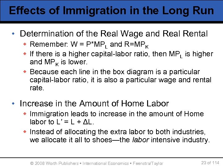 Effects of Immigration in the Long Run • Determination of the Real Wage and