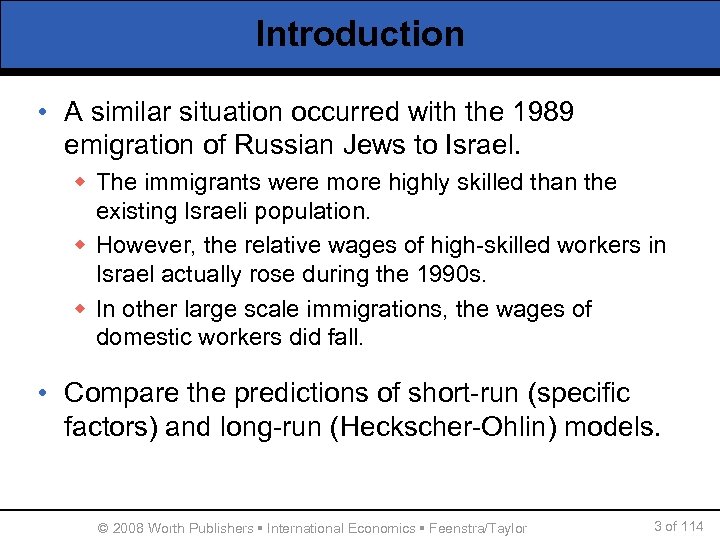 Introduction • A similar situation occurred with the 1989 emigration of Russian Jews to