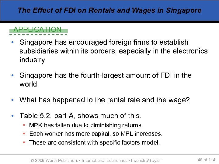 The Effect of FDI on Rentals and Wages in Singapore APPLICATION • Singapore has