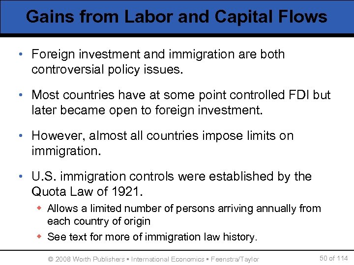 Gains from Labor and Capital Flows • Foreign investment and immigration are both controversial