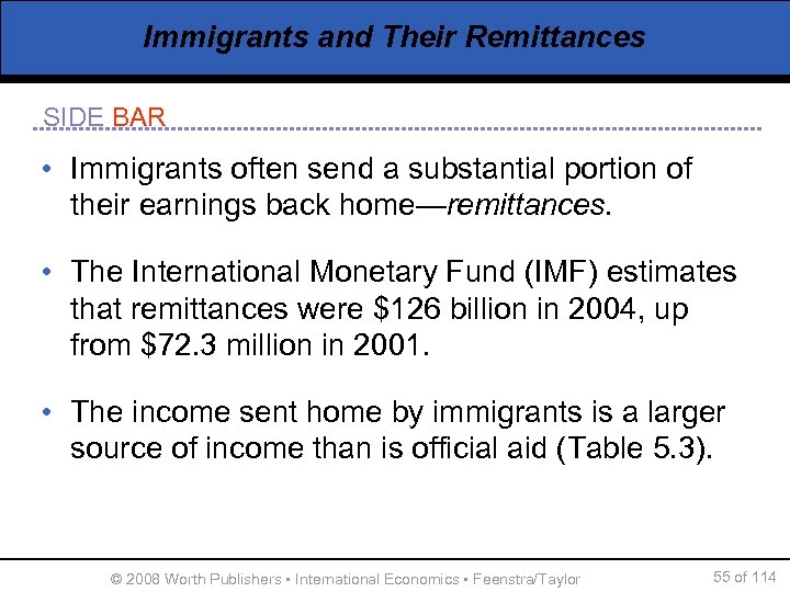 Immigrants and Their Remittances SIDE BAR • Immigrants often send a substantial portion of