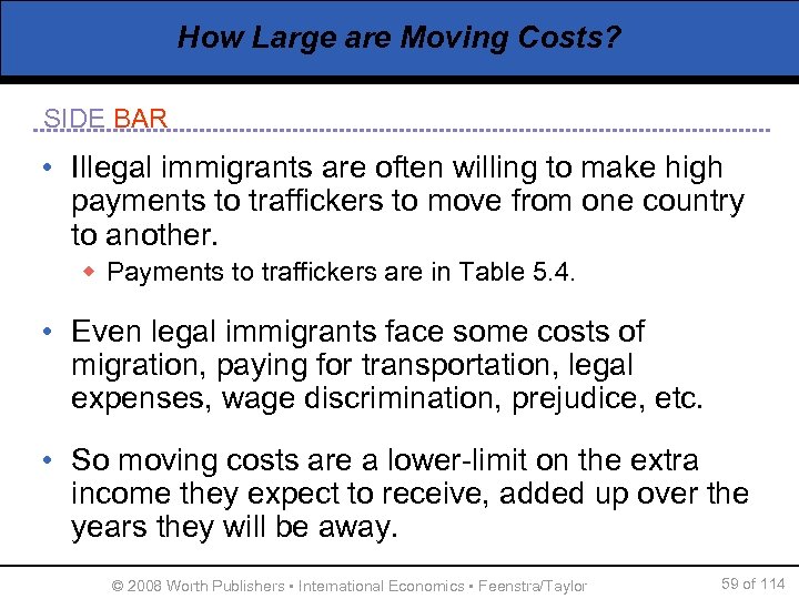 How Large are Moving Costs? SIDE BAR • Illegal immigrants are often willing to