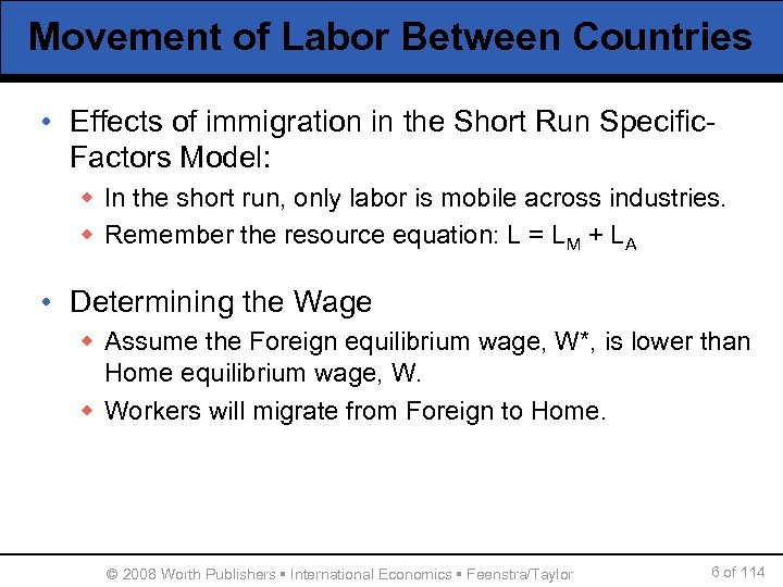 Movement of Labor Between Countries • Effects of immigration in the Short Run Specific.