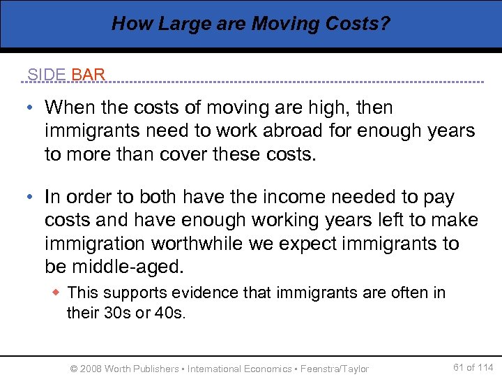 How Large are Moving Costs? SIDE BAR • When the costs of moving are