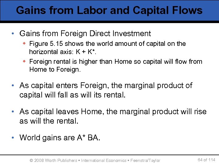 Gains from Labor and Capital Flows • Gains from Foreign Direct Investment w Figure