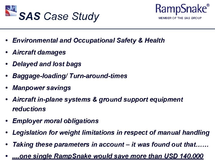 SAS Case Study MEMBER OF THE SAS GROUP • Environmental and Occupational Safety &