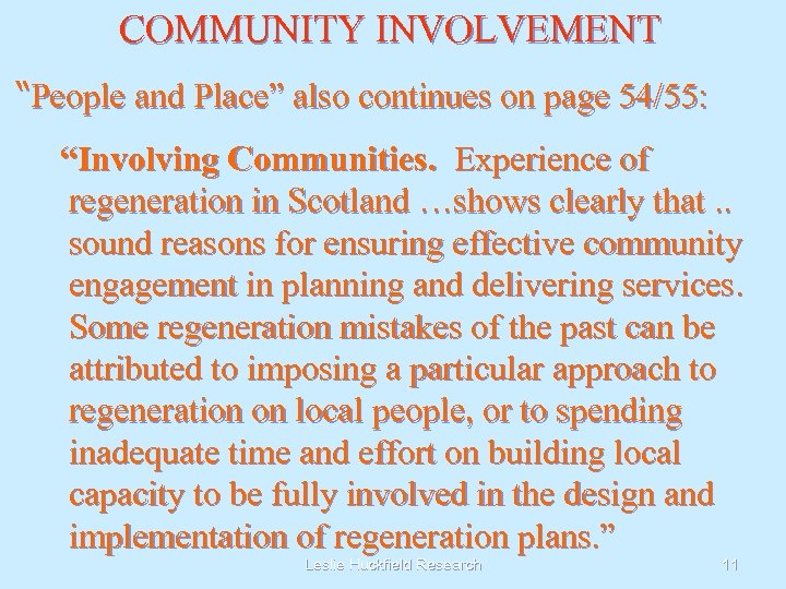 COMMUNITY INVOLVEMENT “People and Place” also continues on page 54/55: “Involving Communities. Experience of