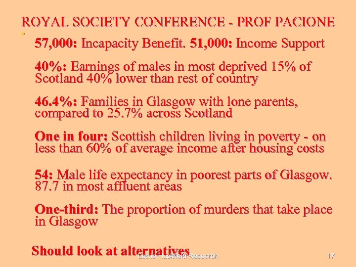 ROYAL SOCIETY CONFERENCE - PROF PACIONE • 57, 000: Incapacity Benefit. 51, 000: Income