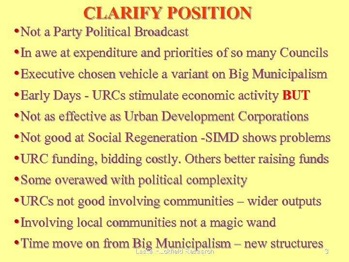 CLARIFY POSITION • Not a Party Political Broadcast • In awe at expenditure and