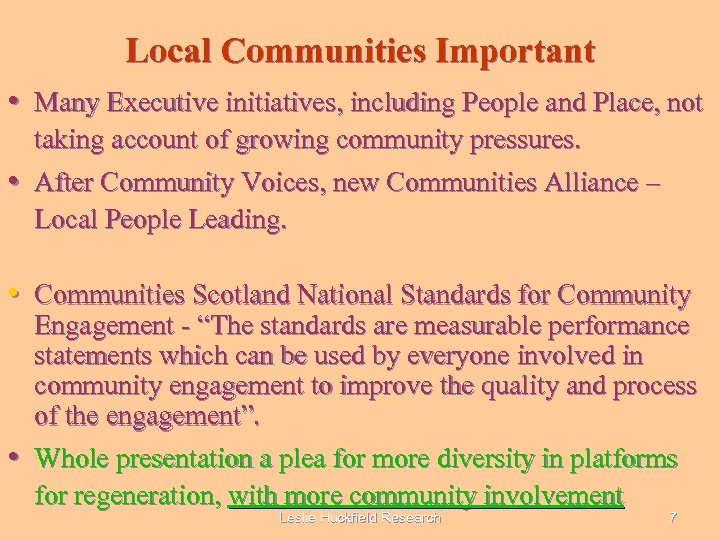 Local Communities Important • Many Executive initiatives, including People and Place, not taking account