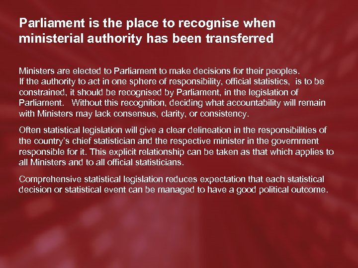 Parliament is the place to recognise when ministerial authority has been transferred Ministers are