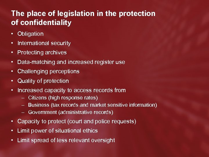 The place of legislation in the protection of confidentiality • Obligation • International security