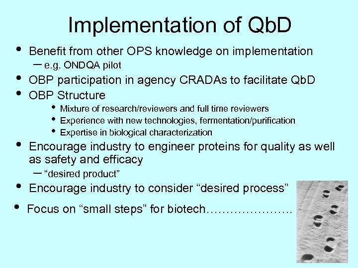 Implementation of Qb. D • Benefit from other OPS knowledge on implementation • •