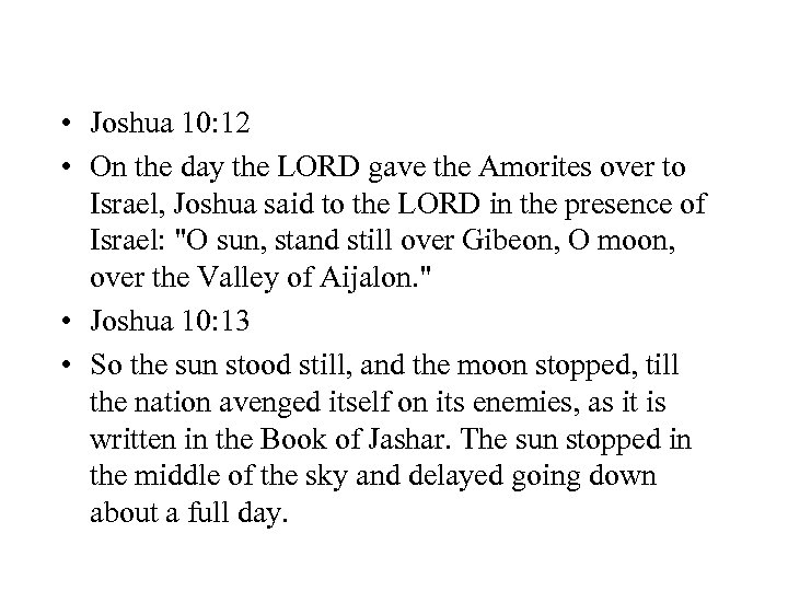  • Joshua 10: 12 • On the day the LORD gave the Amorites