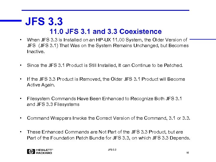 JFS 3. 3 11. 0 JFS 3. 1 and 3. 3 Coexistence • When