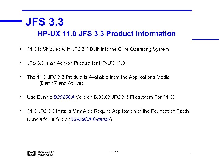 JFS 3. 3 HP-UX 11. 0 JFS 3. 3 Product Information • 11. 0