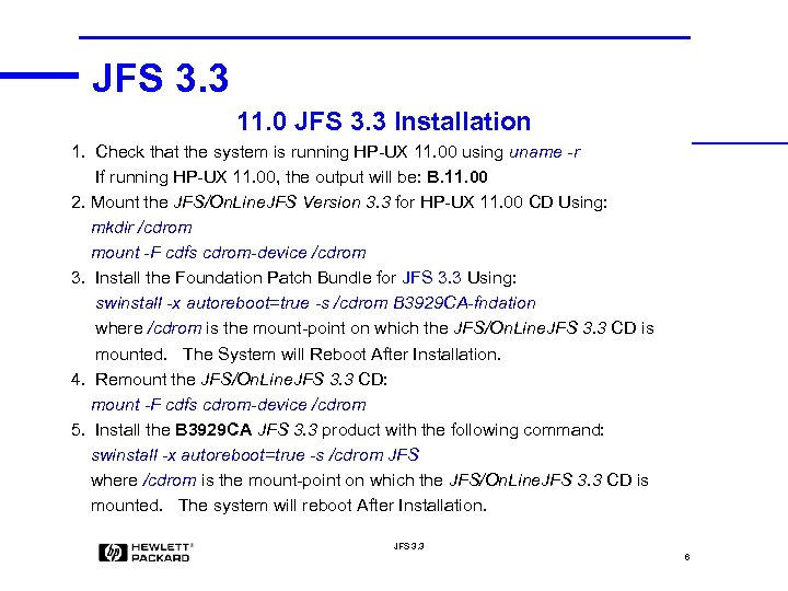 JFS 3. 3 11. 0 JFS 3. 3 Installation 1. Check that the system