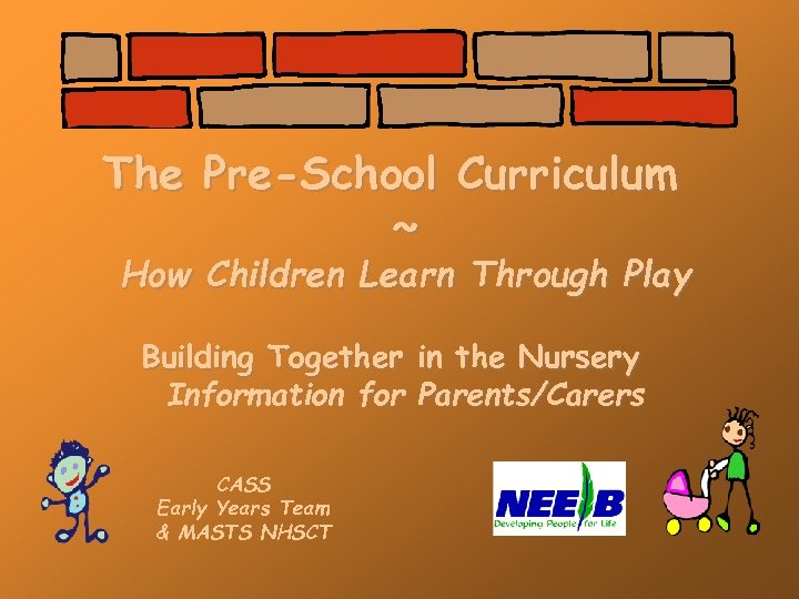 The Pre-School Curriculum ~ How Children Learn Through Play Building Together in the Nursery