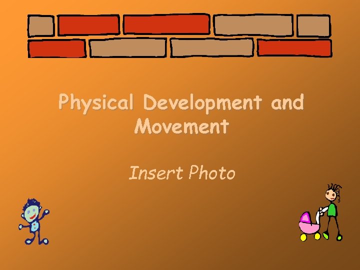 Physical Development and Movement Insert Photo 