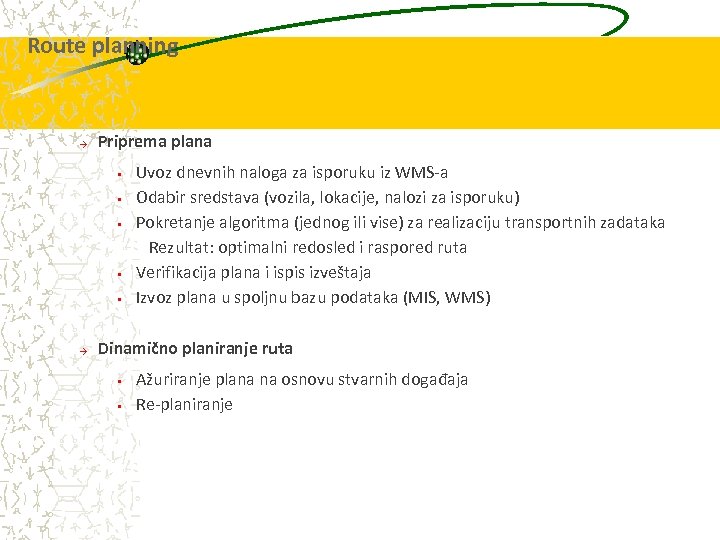 Route planning → Priprema plana → Uvoz dnevnih naloga za isporuku iz WMS-a Odabir