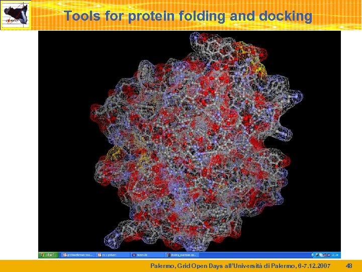 Tools for protein folding and docking Palermo, Grid Open Days all’Università di Palermo, 6