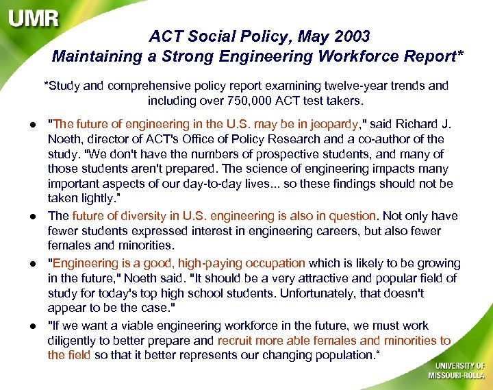 ACT Social Policy, May 2003 Maintaining a Strong Engineering Workforce Report* *Study and comprehensive