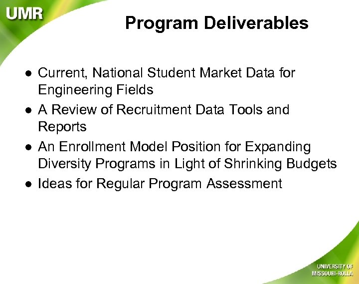 Program Deliverables l l Current, National Student Market Data for Engineering Fields A Review