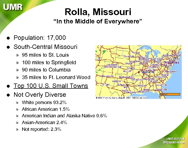 Rolla, Missouri “In the Middle of Everywhere” l l Population: 17, 000 South-Central Missouri