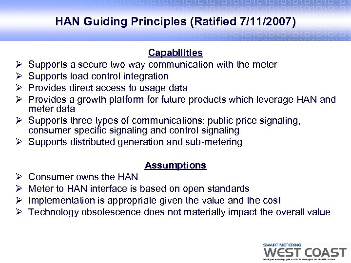 HAN Guiding Principles (Ratified 7/11/2007) Ø Ø Ø Capabilities Supports a secure two way