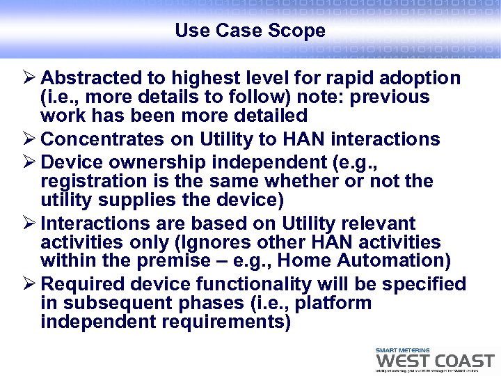 Use Case Scope Ø Abstracted to highest level for rapid adoption (i. e. ,