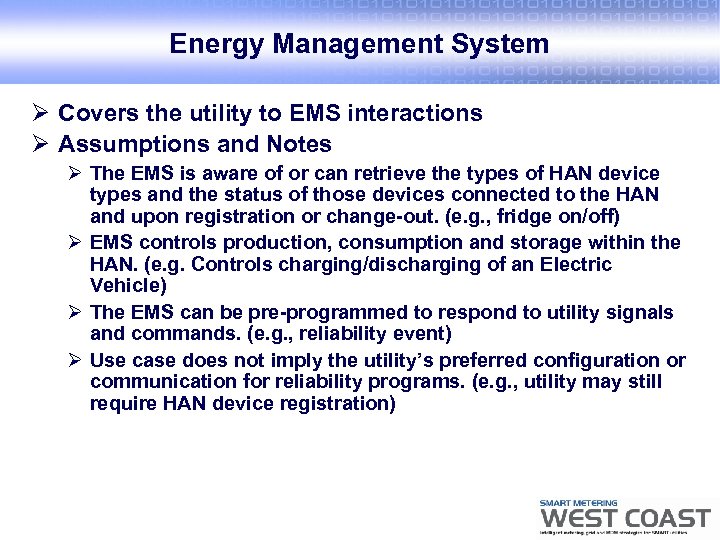 Energy Management System Ø Covers the utility to EMS interactions Ø Assumptions and Notes