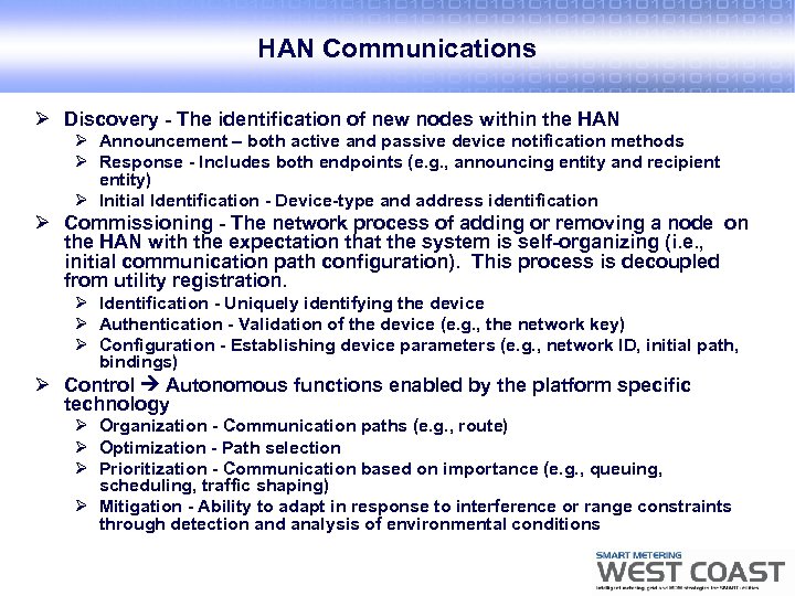 HAN Communications Ø Discovery - The identification of new nodes within the HAN Ø