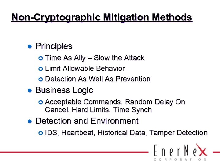 Non-Cryptographic Mitigation Methods l Principles ¢ Time As Ally – Slow the Attack ¢