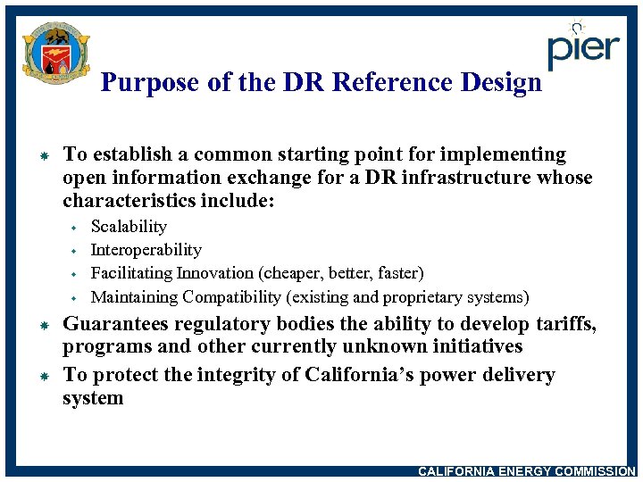 Purpose of the DR Reference Design To establish a common starting point for implementing