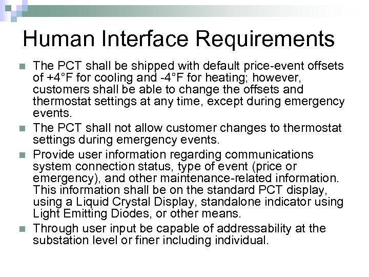 Human Interface Requirements n n The PCT shall be shipped with default price-event offsets