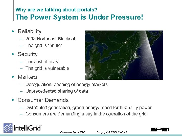 Why are we talking about portals? The Power System is Under Pressure! • Reliability