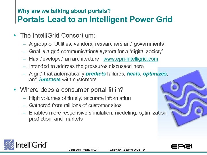 Why are we talking about portals? Portals Lead to an Intelligent Power Grid •
