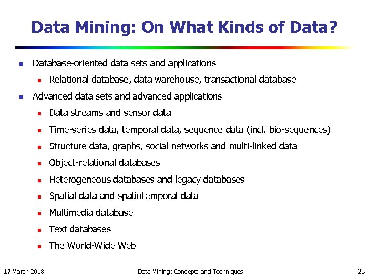 Data Mining: On What Kinds of Data? n Database-oriented data sets and applications n