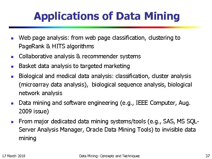 Applications of Data Mining n Web page analysis: from web page classification, clustering to