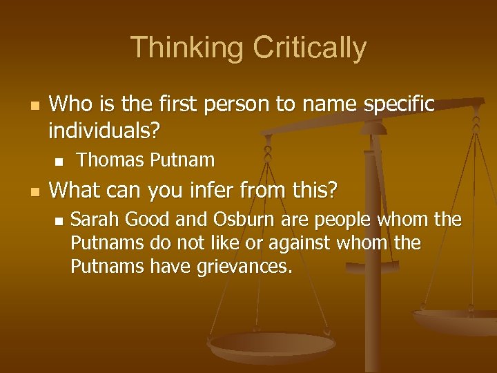 Thinking Critically n Who is the first person to name specific individuals? n n