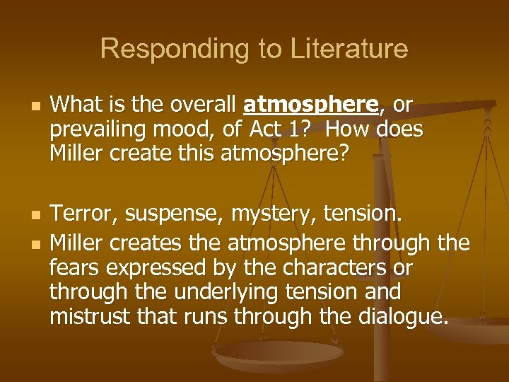 Responding to Literature n n n What is the overall atmosphere, or prevailing mood,